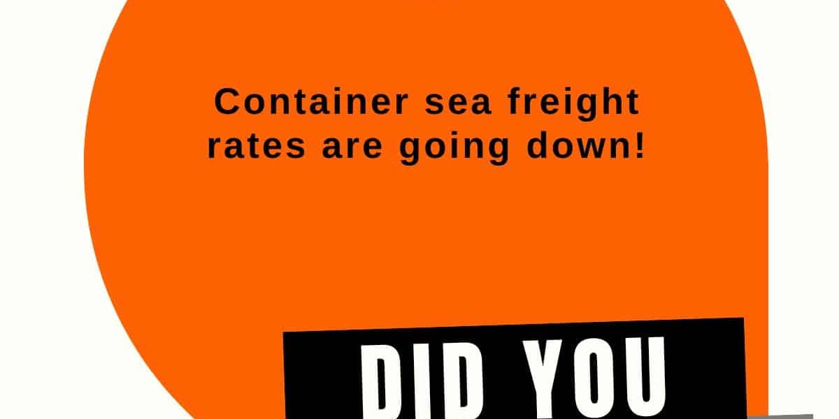 Container freight rates are going down Container freight rates are going down